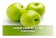 Conservadores en los Alimentos - Iniciosgpwe.izt.uam.mx/files/users/.../Conservadores_en_los_alimentos.pdf · También por medio de una corriente a gran velocidad de aire ... deterioro