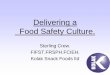 Delivering a Food Safety Culture. - IFST | The Voice … Crew.pdf · Share practice and knowledge. ... of behaviour. Delivering a food safety culture. Leadership – It starts from