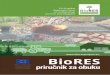 EU-Projekat – Regionalni lanci za snabdevanje drvnom ... · EU-Projekat – Regionalni lanci za snabdevanje drvnom bioenergijom BioRES Projekat je dobio ﬁnansiranje od strane