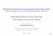 Introduction to Machine Learning - stp.lingfil.uu.sestp.lingfil.uu.se/...2015_IntroductionToTheCourse_PracticalInfo.pdf · Machine Learning for Language Technology 2015 ... a student