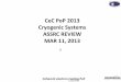 CeC PoP 2013 Cryogenic Systems ASSRC REVIEW MAR … CeC PoP/Presentations/Cryogenic... · CeC PoP 2013 Cryogenic Systems ASSRC REVIEW MAR 11, ... •Engineered and built to ASME BPVC