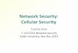 Network Security: Cellular Security - Aalto University · 20 UMTS AKA (simplified) ... RANAP security mode command: CK, IK RRC security mode command MAC = f1 (K, RAND,SQN,AMF) 