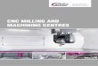 CNC MILLING AND MACHINING CENTRES - eima … · 2 ON BEARBEITUNGSZENTREN the COMPANY EiMa Maschinenbau GmbH develops, manufactures and sells CNC milling and machining centres. Who