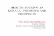 HEALTH TOURISM IN KERALA - PROMISES AND … · HEALTH TOURISM IN KERALA - PROMISES AND PROSPECTS ... US prefer ayurvedic treatment ... (walled resort enclaves.)