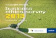 THE SOUTH AFRICAN business ethics survey 2013 · committed to the promotion of ethical responsibility. ... Figure 23 Work environment and unethical conduct 25 ... THE SOUTH AFRICAN