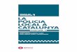 La policia local a Catalunya. Volum 1formadiba.diba.cat/.../altres/manuals_pdf/policia_local_cat_vol1.pdf · a condició necessària per viure en llibertat i principi bàsic per tal