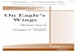 On Eagle’s Wings · A 675 ON EAGLE’S WINGS Michael Joncas/Arr. Douglas E. Wagner SATB Rehearsal/Performance CD — C 5329C; Orchestration — C 5329O