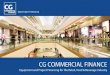 CG COMMERCIAL FINANCE · • Customized early buy out structures ... CG Commercial Finance has been lending to companies within the Retail, Food & Beverage ... • Custom Workflow