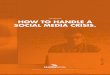book HOW TO HANDLE A SOCIAL MEDIA CRISIS. - … Social - How-to... · HOW TO HANDLE A SOCIAL MEDIA CRISIS. ... biggest challenge.2 Social media is squeezing PR, marketing and customer