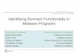 Identifying Dormant Functionality in Malware Programsold.iseclab.org/people/pmilani/hybrid-slides.pdf · Paolo Milani Comparetti Guido Salvaneschi ... • To test accuracy and robustness