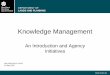 An Introduction and Agency Initiatives - ocpe.nt.gov.au · LANDS AND PLANNING Knowledge Management An Introduction and Agency Initiatives ... Following the line of HR linkages, 