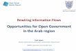 Opportunities for Open Government in the Arab regionunpan1.un.org/intradoc/groups/public/documents/un-dpadm/unpan... · Opportunities for Open Government in the Arab region Fadi Salem