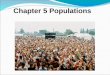 Chapter 5 Populations - Ms. Gaughan's Classroom …mgaughan-biology.weebly.com/uploads/.../populations... · Purchase DVD here Segment from the program Populations: ... 5-2 Limits