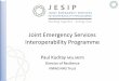 JESIP Joint Emergency Services Interoperability Centre...  Joint Doctrine to ensure a golden thread