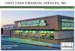 FIRST CASH FINANCIAL SERVICES, INC. · Power tools, musical instruments & sporting goods • Ready and immediate source of cash ... • Pawn industry has long standing history in