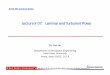 Lecture # 07: Laminar and Turbulent Flowshuhui/teaching/2014Sx/class-notes/AerE344... · Reynolds’ experiment ... laminar airfoil takes less energy to slide through the air. 