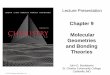 Chapter 9 Molecular Geometries and Bonding Theories 9 PowerPoint... · Molecular Geometries and Bonding Theories John D. Bookstaver ... Overlap and Bonding •We think of covalent