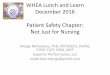 WHEA Lunch and Learn December 2016 Patient Safety Chapter ...€¦ · December 2016 Patient Safety Chapter: Not Just for Nursing ... 13. Integrated Approach ... Hyperbaric Chambers