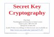 Secret Key Cryptography - Washington University in …jain/cse571-07/ftp/l_05skc.pdf · Audio/Video recordings of this lecture are available at: jain/cse571-07/ 5-2 Washington University