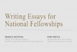 Writing Essays for National Fellowships - Yale … Powerpoint... · Writing Essays for National Fellowships ... •Rhodes–personal statement ... your knowledge, your curiosity,