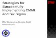 Strategies for Successfully Implementing CMMI and Six Sigma .Strategies for Successfully Implementing