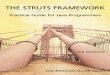 The Struts Framework - gpreview.kingborn.net · The Struts Framework: ... Sue Spielman Switchback Software ... you download and run the application as you progress through the book,