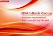 Proposed acquisition of MBF Cards (M'sia) Sdn Bhd · MBF Cards (M'sia) Sdn Bhd 10th July 2012 . AMBANK GROUP –GROUP INVESTOR RELATIONS & PLANNING MBF Cards Acquisition 10 July 2012