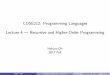 Lecture 4 Recursive and Higher-Order Programmingprl.korea.ac.kr/~pronto/home/courses/cose212/2017/slides/lec4.pdf · Why Recursive and Higher-Order Programming? ... Write a function