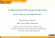 Fundamentals Of Petroleum Engineering ROCK AND FLUID ...ocw.utm.my/file.php/12/Chapter_3-OCW.pdf · ROCK AND FLUID PROPERTIES . Mohd Fauzi Hamid . Wan Rosli Wan Sulaiman . Department