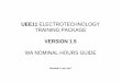 UEE11 ELECTROTECHNOLOGY TRAINING PACKAGE · uee11 electrotechnology training package version 1.5 wa nominal hours guide revised 27 april 2017