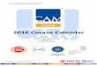 2016 Course Calendar - CAM Support · 2016 Course Calendar Health, ... NEBOSH National General ... Units NGC1 and NGC2 are taught units each assessed by a two-hour written 