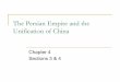 The Persian Empire and the Unification of China · Unification of China Chapter 4 Sections 3 & 4. Chapter 4 Section 3 The Persian Empire. The Rise of Persia