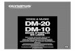 VOICE & MUSIC DM-20 DM-10 - olympusamerica.com€¦ · 1 VOICE & MUSIC DM-20 DM-10 Merci d’avoir porté votre choix sur cet enregistreur vocal numérique. Lisez ce mode d’emploi