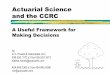 "Actuarial Science and the CCRC: A Useful … Session 4-12-00 Actuarial Science and... · 4 Learning Objectives (con’t) Can we improve the resident underwriting process as it relates
