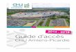 2016 - 2018 Guide d’accès - CHU Amiens-Picardie · Guide d’accès CHU Amiens-Picardie CHU Amiens-Picardie, l’excellence prend une nouvelle dimension  2016 - 2018