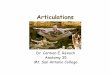 Articulations - Mt. San Antonio Collegeinstruction2.mtsac.edu/crexach/anatomy 35/pdf lecture... · movement •Synarthrosis ... Slightly moveable articulations. Amphiarthrosis: symphysis