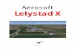 Aerosoft Lelystad X · Aerosoft Lelystad X 1.00 Page 2 Index Index ... The Lockheed Neptune and Grumman S2 Tracker are not placed to keep framerates acceptable