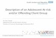 Description of an Adolescent At-risk and/or Offending ... of Forensic... · Description of an Adolescent At-risk and/or Offending Client Group Dr Troy Tranah ... -2 0 34 42 33 0 10