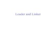 Loader and Linker - JUfilesjufiles.com/wp-content/uploads/2016/11/sp10-Loader-and-Linker.pdf · Loader and Linker. Three Working Items • Loading: loading an object program into
