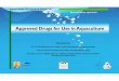 Approved Drugs for Use in Aquaculture · Approved Drugs for Use in Aquaculture.” This desk reference guide complements a previously released poster version. Like the poster, the