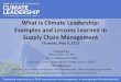 What is Climate Leadership: Examples and Lessons Learned ... · What is Climate Leadership: Examples and Lessons Learned in Supply Chain Management Thursday, May 9, 2013 ... IBM’s