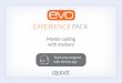 Evo ExperiencePack activities · 2017-11-23 · Too Close! Codes On Black Lines White Spaces Codes On Colored Lines Too Dark Overlapping Colors Different Sizes SPEED DIRECTION SPECIAL