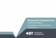 Macquarie Corporate Day - pendalgroup.com · Hong Kong and Singapore . 2 About BT Investment Management A growing and successful global asset manager ... geographies and clients BT
