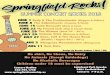 Summer Concert Series 2018 Springfield Rocks Concer… · JULY 20 JULY 27 AUG 3 AUG 11 Rudy & The Professionals (Reggae & Oldies) The Adjustments (Country & Rock ... Swizzle Stick