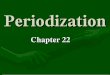 Chapter 22 - HurdleCentral.com · Chapter 22. What is periodization? •Periodization is planned long-term variation of the volume and ... • PowerPoint presentations • 10-15 minutes