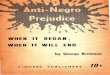Anti-Negro Prejudice, When it Began When it Will .WHEN IT BEGAN, WHEN IT WILL END ... Boob and Pamphlets