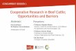 Cooperative Research in Beef Cattle; Opportunities … · Cooperative Research in Beef Cattle; Opportunities and Barriers ... Cooperative Research in Beef Cattle; ... •Heat stress