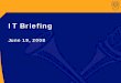 IT Briefingit.emory.edu/MEDIA/IT Briefing 2008-06-19.pdf · • CTS Updates • Server Virtualization • Email Names • Meeting Maker • Web CMS • Resource25 • WebFocus •