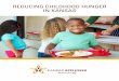 REDUCING CHILDHOOD HUNGER IN KANSAS · REDUCING CHILDHOOD HUNGER IN KANSAS | 1 ... Nutrition Program for Women, Infants and Children (WIC). ... Despite the myths surrounding the food