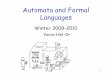 Automata and Formal Languages - IDC · Automata and Formal Languages ... Introduction, basic tools, ... • Formal languages – Regular languages – Context free languages. 6